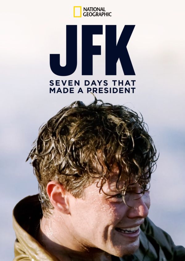 JFK: Seven Days That Made A President