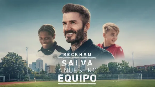 thumbnail - Beckham: salva a nuestro equipo