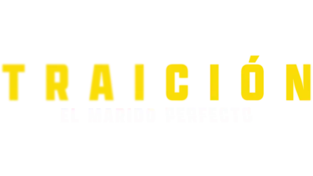 Traición: el marido perfecto