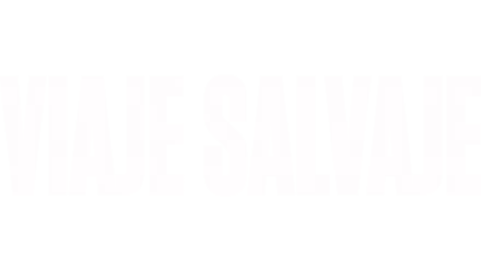 Viaje Salvaje