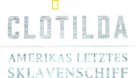 Clotilda: Amerikas letztes Sklavenschiff