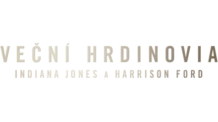 Veční hrdinovia: Indiana Jones a Harrison Ford