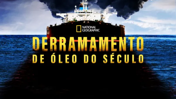 thumbnail - Derramamento de óleo do século