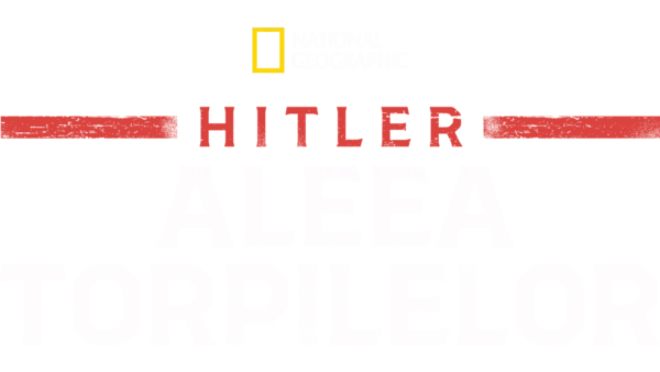 Hitler: Aleea Torpilelor
