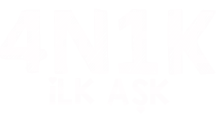 4N1K İlk Aşk