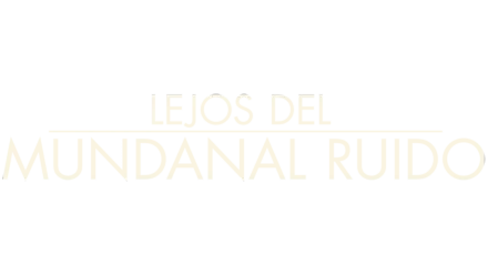 Lejos del mundanal ruido