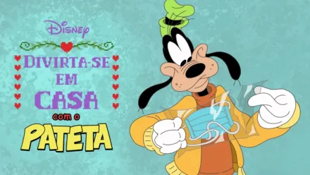 thumbnail - Disney Apresenta: Divirta-se em Casa com o Pateta