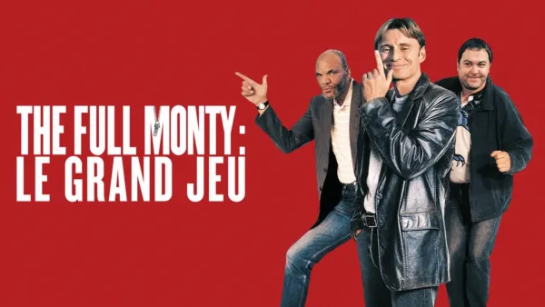 thumbnail - The Full Monty - Le Grand Jeu