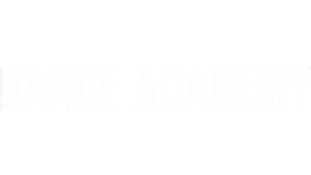 Dance Academy - Tanz deinen Traum!