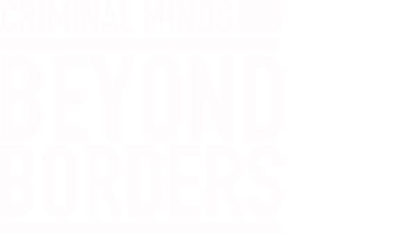 Criminal Minds: Beyond Borders