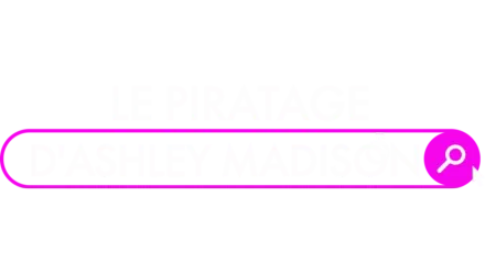 Le piratage d'Ashley Madison