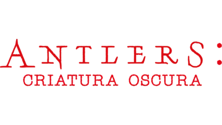 Antlers: criatura oscura