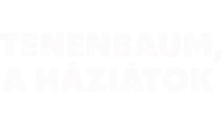 Tenenbaum, a háziátok