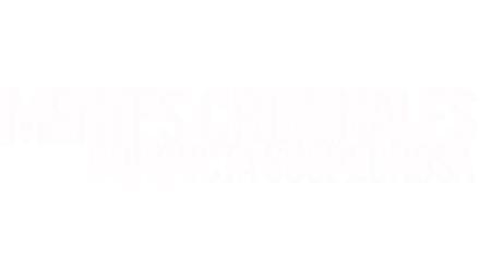 Mentes criminales: conducta sospechosa