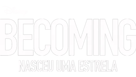 Becoming: Nasceu uma Estrela