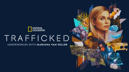 thumbnail - Trafficked: Underworlds with Mariana van Zeller