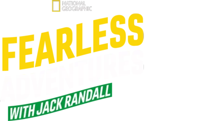 Fearless Adventures with Jack Randall