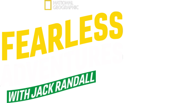 Fearless Adventures with Jack Randall