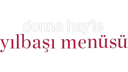 Donna Hay'le Yılbaşı Menüsü