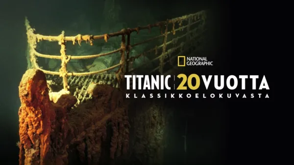 thumbnail - Titanic: 20 vuotta klassikkoelokuvasta