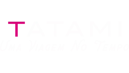 Tatami: Uma Viagem No Tempo