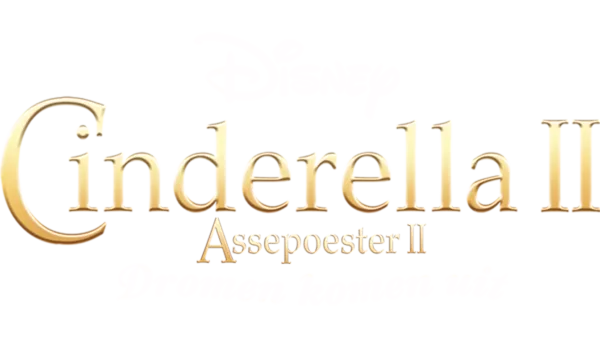 Assepoester II: Dromen Komen Uit (Cinderella II)