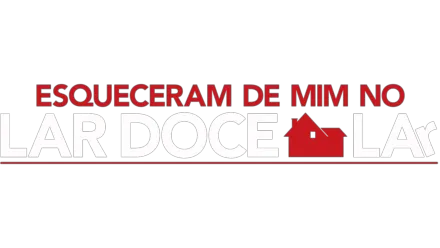 Esqueceram de mim no lar, Doce lar