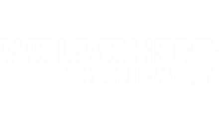 We Live Here: The Midwest