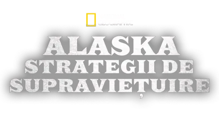 Alaska: Strategii de supraviețuire