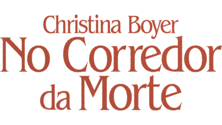 Christina Boyer: No Corredor da Morte