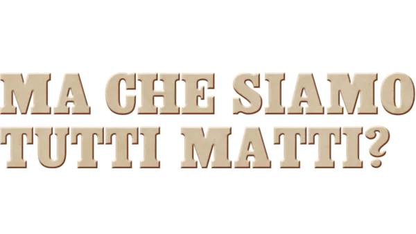 Guarda Ma che siamo tutti matti? Disney+