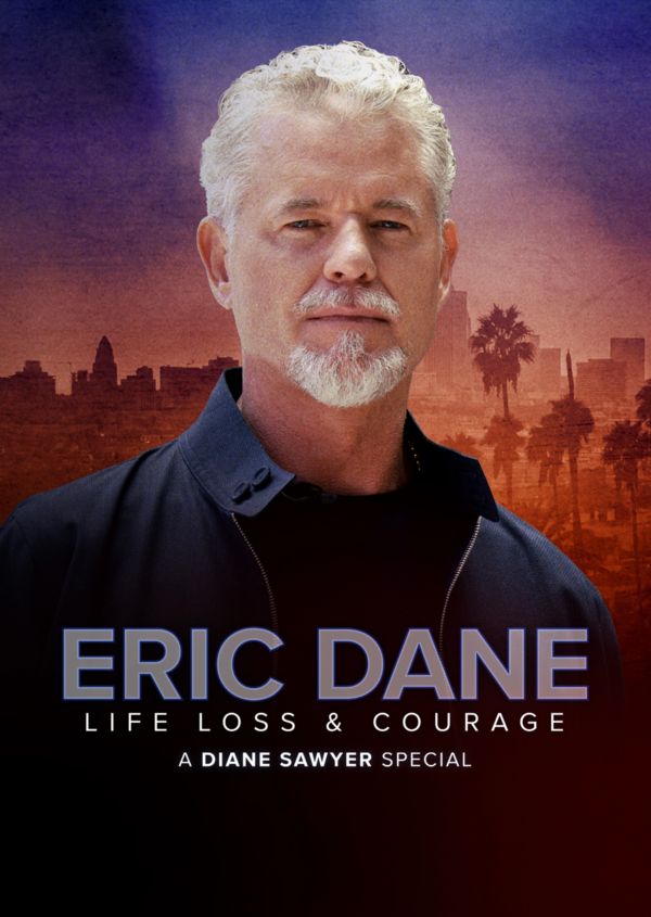 Eric Dane: Life, Loss, and Courage - A Diane Sawyer Special Event on Disney+ IE