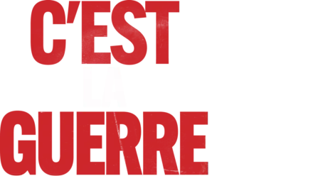 C'est La Guerre