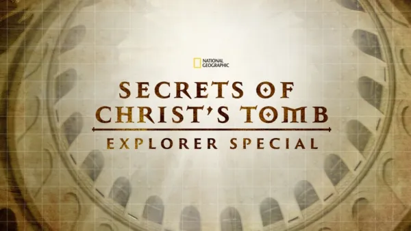 thumbnail - Secrets of Christ's Tomb: Explorer Special