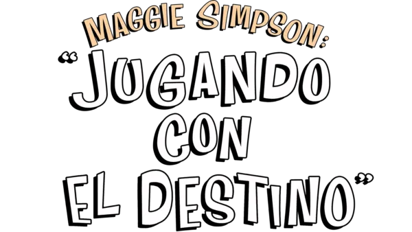 Maggie Simpson: “Jugando con el destino”