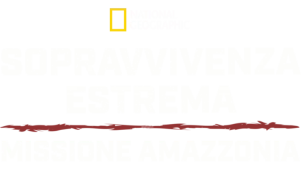 Sopravvivenza estrema: missione Amazzonia