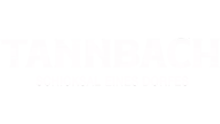 Tannbach - Schicksal eines Dorfes