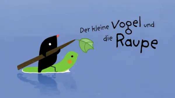 thumbnail - Der kleine Vogel und die Raupe