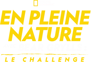 En pleine nature avec Bear Grylls : le challenge