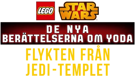 Star Wars De nya berättelserna om Yoda - Flykten från Jeditemplet