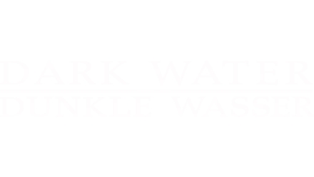 Dark Water − Dunkle Wasser