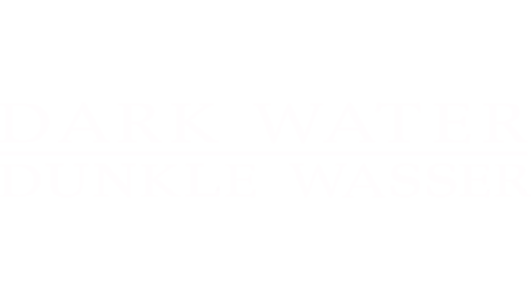 Dark Water − Dunkle Wasser
