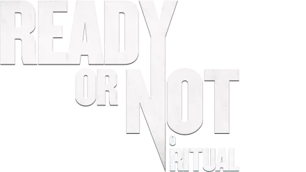 Ready or Not - O Ritual