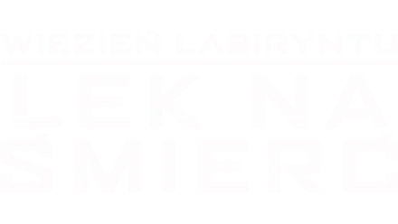 Więzień labiryntu: Lek na śmierć