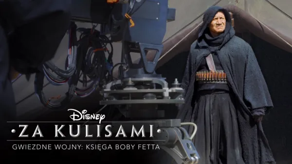 thumbnail - Disney za kulisami / Gwiezdne wojny: Księga Boby Fetta