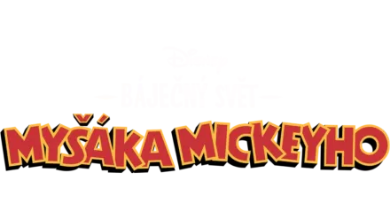 Báječný svět Myšáka Mickeyho