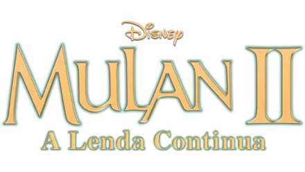 Mulan 2: A Lenda Continua