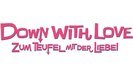 Down with Love – Zum Teufel mit der Liebe!