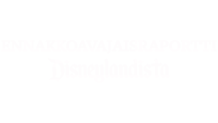 Disneylandin kuulumisia ennen avajaisia
