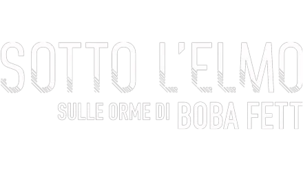 Sotto l’elmo: sulle orme di Boba Fett